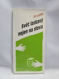 Karen, Jiří, Svět laskavý nejen na slova, 1996