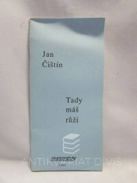 Čištin, Jan, Tady máš růži, 1993