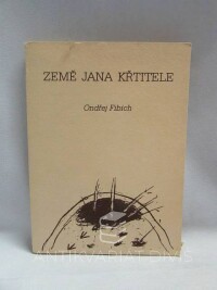 Fibich, Ondřej, Země Jana Křtitele, 1990