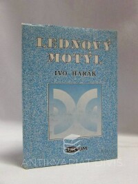 Harák, Ivo, Lednový motýl, 1992