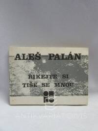 Palán, Aleš, Říkejte si tiše se mnou, 1990