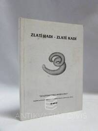 kolektiv, autorů, Zlatí hadi - zlatě kadí, 1992