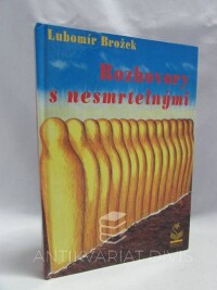 Brožek, Lubomír, Rozhovory s nesmrtelnými, 1994