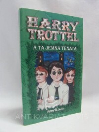 Jolin, Peter M., Harry Trottel a ta jemná tenata, 2007