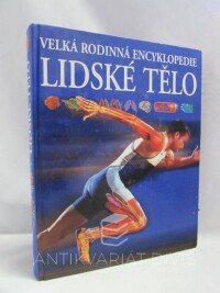 Walker, Richard, Velká rodinná encyklopedie: Lidské tělo, 2003