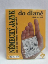 Justová, Hana, Německý jazyk do dlaně: Pro ZŠ a nižší ročníky víceletých gymnázií, 2003