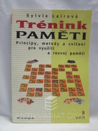 Lairová, Sylvie, Trénink paměti - Principy, metody a cvičení pro využití a rozboj paměti, 1999