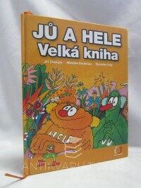 Chalupa, Jiří, Doubrava, Miloslav, Jů a Hele: Velká kniha, 2006
