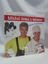 Nesvadba, Michal, Michal doma s mámou - Učíme se poslouchat, 2008
