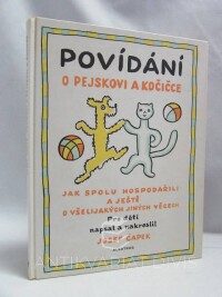 Čapek, Josef, Povídání o pejskovi a kočičce: Jak spolu hospodařili a ještě o všelijakých jiných věcech, 2003