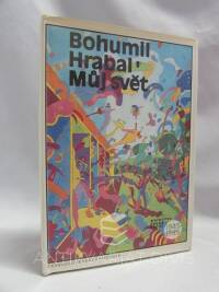 Hrabal, Bohumil, Můj svět, 1988
