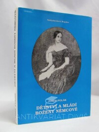 Polák, Josef, Dětství a mládí Boženy Němcové, 1996