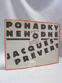 Prévert, Jacques, Pohádky pro nehodné děti, 1985