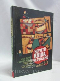kolektiv, autorů, Největší kniha hlavolamů pro děti od 9 let, 2007