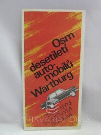 kolektiv, autorů, Osm desetiletí automobilů Wartburg, 0
