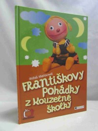 Kratochvíl, Miloš, Františkovy pohádky z kouzelné školky, 2006