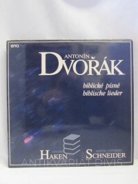 Dvořák, Antonín, Haken, Eduard, Schneider, Martin Gotthard, Biblické písně / biblische lieder, 1991