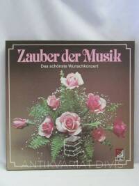 kolektiv, autorů, Zauber der Musik - Das schönste Wunschkonzert, 0