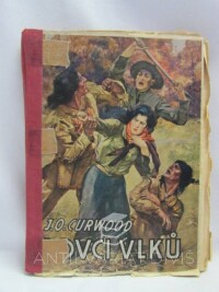 Curwood, James Oliver, Lovci vlků, 1926