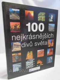 kolektiv, autorů, 100 nejkrásnějších divů světa, 2006