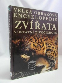 Burnie, David, Velká obrazová encyklopedie - Zvířata a ostatní živočichové, 2001