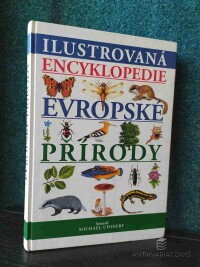 Chinery, Michael, Ilustrovaná encyklopedie evropské přírody, 2004