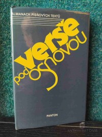 Kolář, Jan, Kopta, Pavel, Havlů, Ivo, Verše pod osnovou: Almanach písňových textů členů kruhu textařů a libretistů SČSKU, 1986