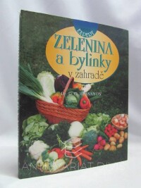Hessayon, D. G., Zelenina a bylinky v zahradě, 1999