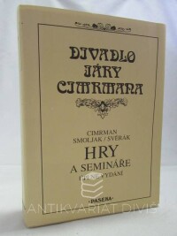 Smoljak, Ladislav, Svěrák, Zdeněk, Cimrman, Jára, Divadlo Járy Cimrmana: Hry a semináře - úplné vydání, 2009