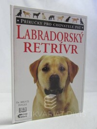 Fogle, Bruce, Labradorský retrívr , 1999