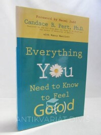 Pert, Candace B., Marriott, Nancy, Everything You Need to Know to Feel Go(o)d, 2007