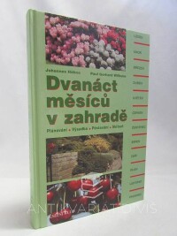 Höhne, Johannes, Wilhelm, Paul Gerhard, Dvanáct měsíců v zahradě: plánování, výsadba, pěstování, sklizeň, 2000
