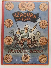 Žák, Jaroslav, Rada, Vlastimil, Jack, Jerry, Budulínek a Matlafousek čili Vzpoura na parníku "Primátor Dittrich", 1930