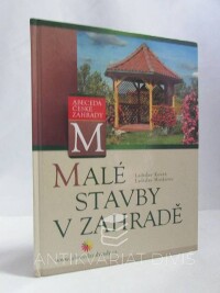 Kovář, Ladislav, Hoskovec, Ladislav, Malé stavby v zahradě, 2005