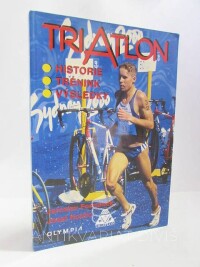 Formánek, Jaroslav, Horčic, Josef, Triatlon: historie, trénink, výsledky, 2003