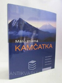 Štěpánek, Pavel, Svobodová, Jana, Košťák, Martin, Mazuch, Martin, Málo známá Kamčata, 2003