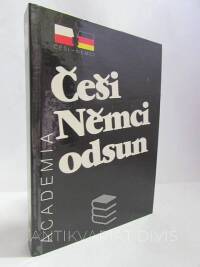 Černý, Bohumil, Otáhal, Milan, Křen, Jan, Kural, Václav, Češi, Němci, odsun: Diskuse nezávislých historiků, 1990