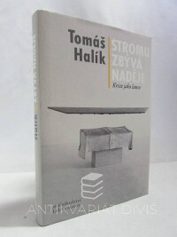 Halík, Tomáš, Stromu zbývá naděje: Krize jako šance, 2009