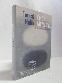 Halík, Tomáš, Chci, abys byl: Křesťanství po náboženství, 2012