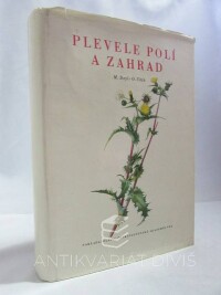 Deyl, Miloš, Plevele polí a zahrad, 1964