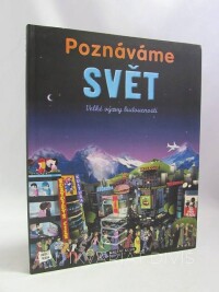 Gondonová, Odile, Poznáváme svět - Velké výzvy budoucnosti, 2009