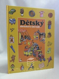 Fischerová, Gisela, Jentnerová, Edith, Dětský obrázkový slovník, 2001