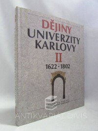 kolektiv, autorů, Dějiny Univerzity Karlovy II: 1622-1802, 1995