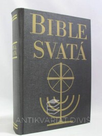 kolektiv, autorů, Bible svatá aneb všecka svatá písma Starého i Nového zákona - Kralický text z roku 1613, 1969