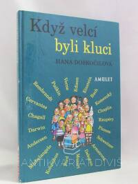 Doskočilová, Hana, Když velcí byli kluci, 1999