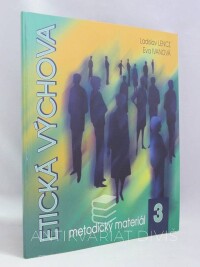 Lencz, Ladislav, Ivanová, Eva, Etická výchova 3: metodický materiál, 2002