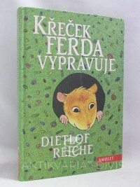 Reiche, Dietlof, Křeček Ferda vypravuje, 2001