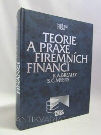 Brealey, R. A., Myers, S. C., Teorie a praxe firemních financí, 2000