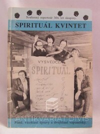kolektiv, autorů, Spirituál kvintet: Písně, vícehlasé úpravy a dvojhlasé vzpomínky - Souhrnný repertoár 30ti let skupiny, 1992