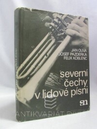 Oliva, Jan, Pazderka, Josef, Koblenc, Felix, Severní Čechy v lidové písni, 1980